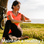 How to Maintain a Healthy Lifestyle