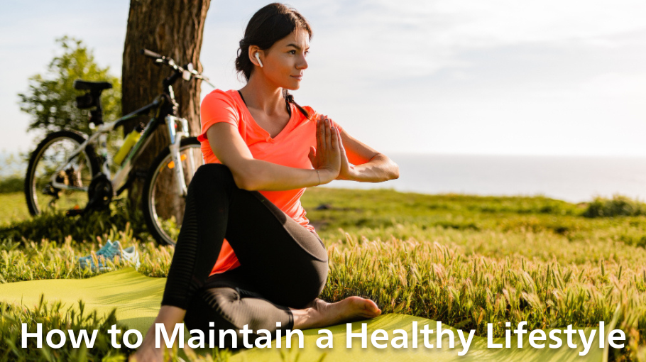 How to Maintain a Healthy Lifestyle